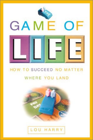 cover image THE GAME OF LIFE: How to Succeed No Matter Where You Land
