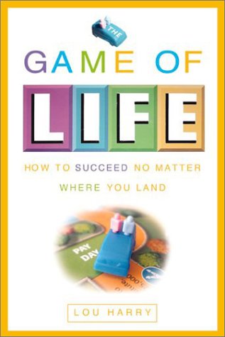 cover image THE GAME OF LIFE: How to Succeed No Matter Where You Land