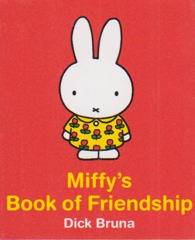 cover image Miffy's Book of Friendship