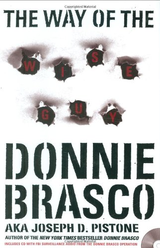 cover image THE WAY OF THE WISEGUY: True Stories from the FBI's Most Famous Undercover Agent
