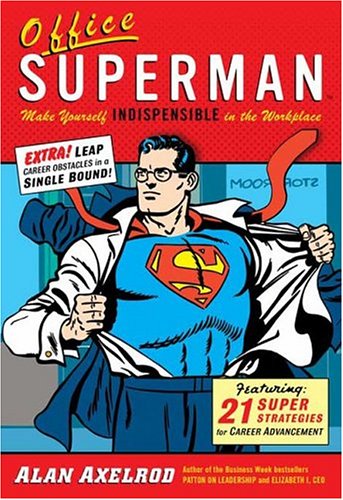 cover image OFFICE SUPERMAN: Make Yourself Indispensable in the Workplace