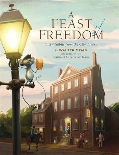 cover image A Feast of Freedom: Tasty Tidbits from the City Tavern
