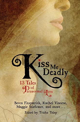 cover image Kiss Me Deadly: 13 Tales of Paranormal Love