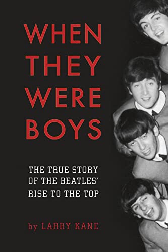 cover image When They Were Boys: The True Story of the Beatles’ Rise to the Top