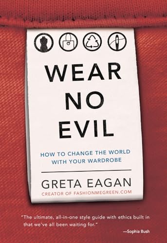 cover image Wear No Evil: How to Change the World with Your Wardrobe