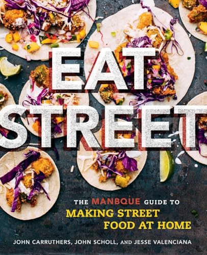 cover image Eat Street: The ManBQue Guide to Making Street Food at Home