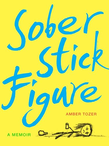 cover image Sober Stick Figure: A Memoir