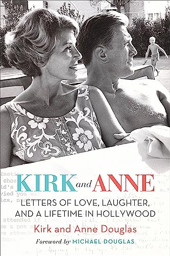 cover image Kirk and Anne: Letters of Love, Laughter, and a Lifetime in Hollywood 