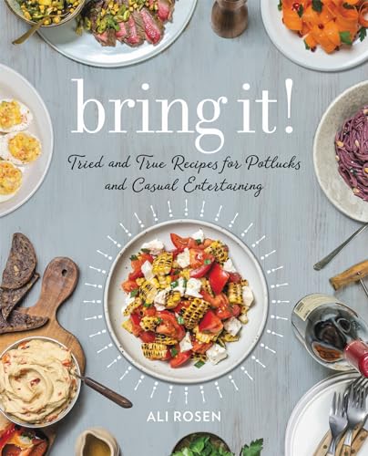 cover image Bring It! Tried and True Recipes for Potlucks and Casual Entertaining
