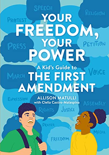 cover image Your Freedom, Your Power: A Kid’s Guide to the First Amendment
