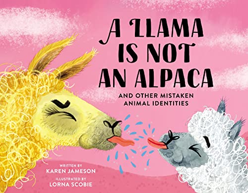 cover image A Llama Is Not an Alpaca: And Other Mistaken Animal Identities
