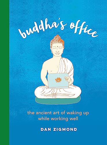 cover image Buddha’s Office: The Ancient Art of Waking Up While Working Well