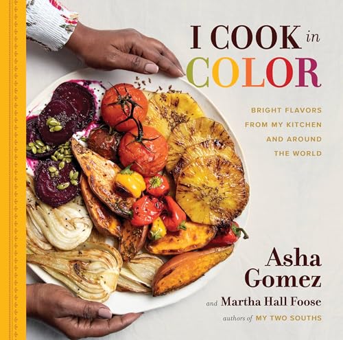 cover image I Cook in Color: Bright Flavors from My Kitchen and Around the World