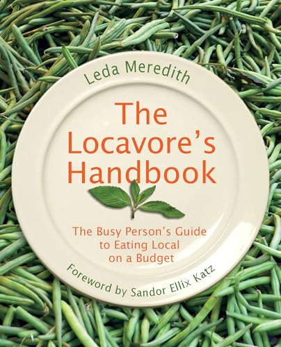 cover image The Locavore's Handbook: The Busy Person's Guide to Eating Local on a Budget