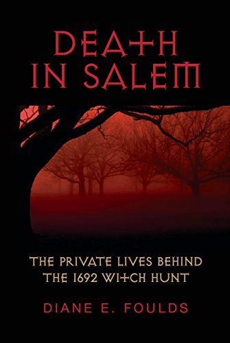 cover image Death in Salem: The Private Lives Behind the 1692 Witch Hunt