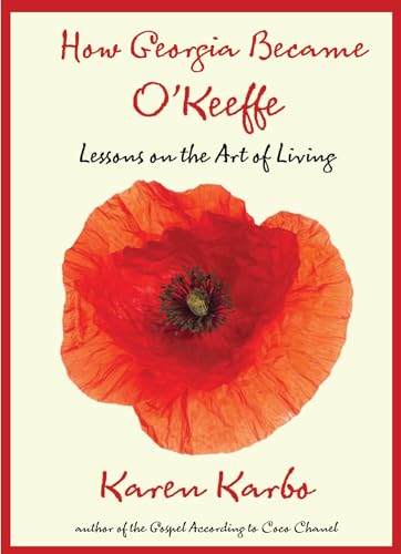 cover image How Georgia Became O’Keeffe: Lessons on the Art of Living