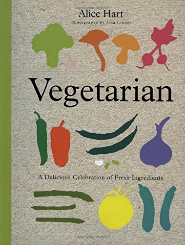 cover image Vegetarian: A Delicious Celebration of Fresh Ingredients