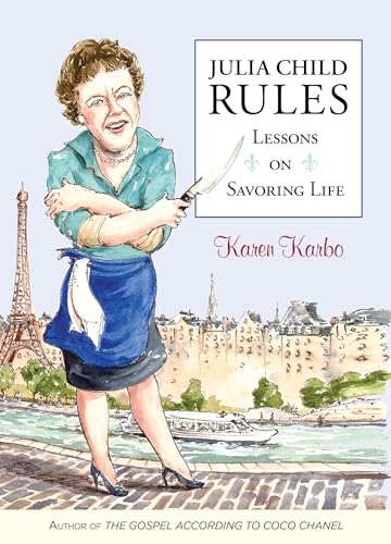 cover image Julia Child Rules: 
Lessons on Savoring Life
