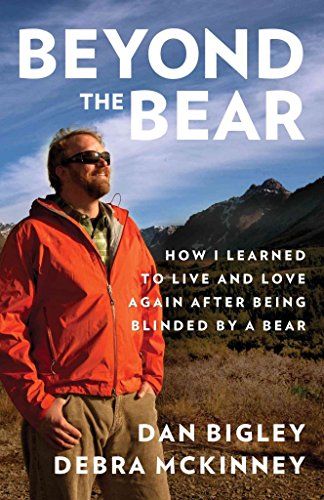 cover image Beyond the Bear: How I Learned to Live and Love Again After Being Blinded By a Bear