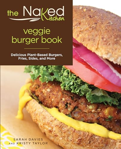 cover image The Naked Kitchen Veggie Burger Book