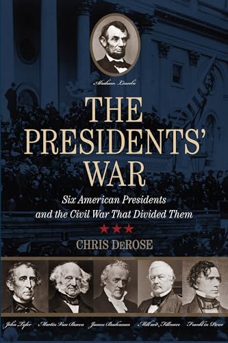 cover image The Presidents' War: Six American Presidents and the Civil War That Divided Them