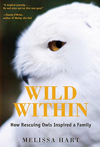 cover image Wild Within: How Rescuing Owls Inspired a Family