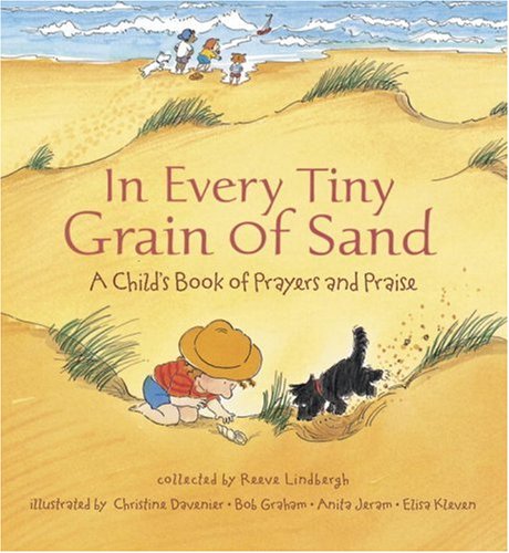 cover image In Every Tiny Grain of Sand: A Child's Book of Prayers and Praise