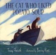 cover image THE CAT WHO LIKED POTATO SOUP