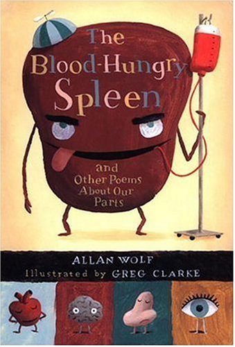 cover image THE BLOOD-HUNGRY SPLEEN: And Other Poems About Our Parts