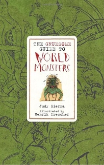 The Gruesome Guide to World Monsters
