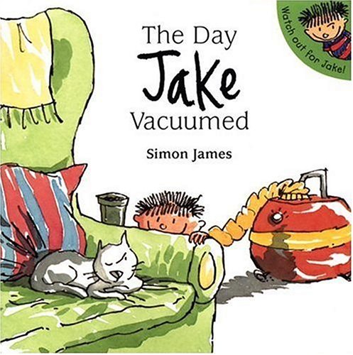 cover image JAKE AND THE BABYSITTER; JAKE AND HIS COUSIN SIDNEY; THE DAY JAKE VACUUMED