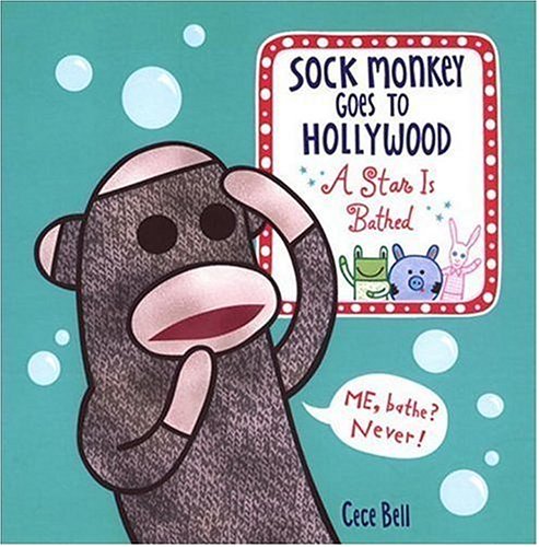 cover image SOCK MONKEY GOES TO HOLLYWOOD: A Star Is Bathed