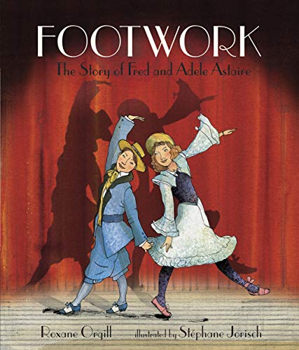 cover image Footwork: The Story of Fred and Adele Astaire