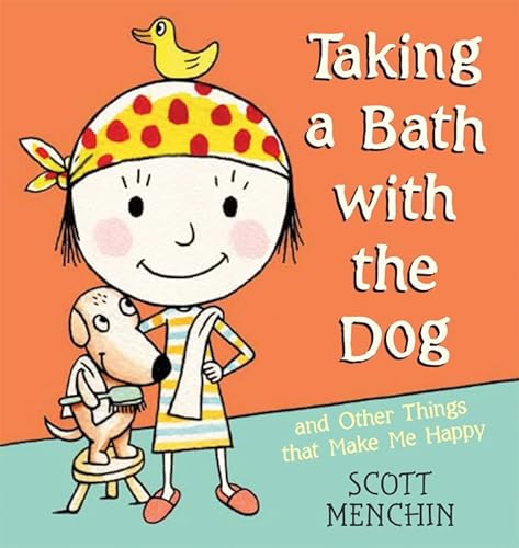 cover image Taking a Bath with the Dog and Other Things That Make Me Happy