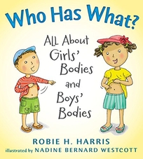 Who Has What? All About Girls Bodies and Boys Bodies