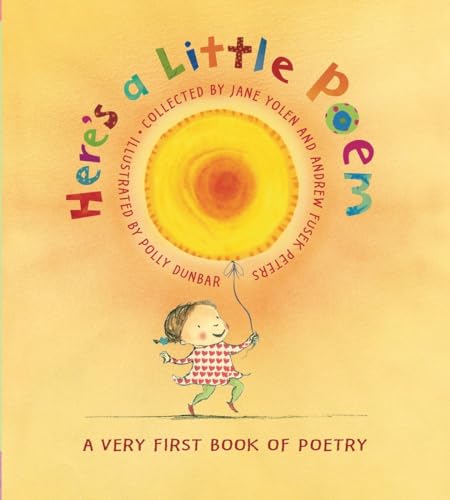 cover image Here's a Little Poem: A Very First Book of Poetry