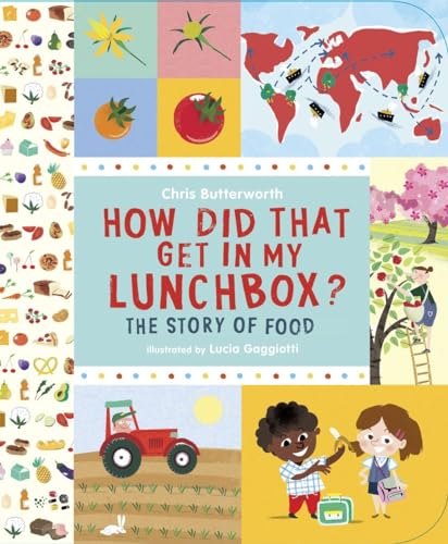cover image How Did That Get in My Lunchbox?: The Story of Food