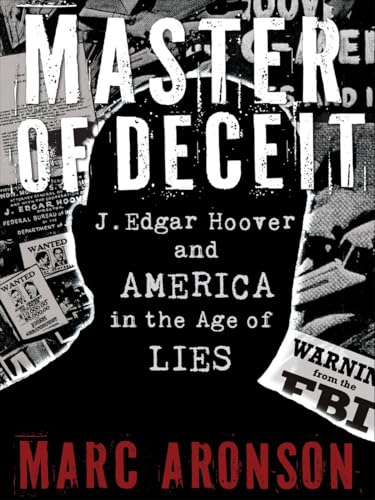 cover image Master of Deceit: J. Edgar Hoover and America in the Age of Lies