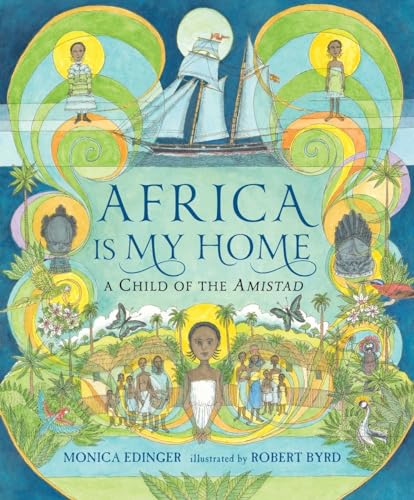 cover image Africa Is My Home: 
A Child of the Amistad