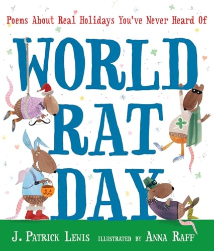 cover image World Rat Day: Poems About Real Holidays You’ve Never Heard Of