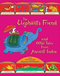 The Elephant’s Friend and Other Tales from Ancient India