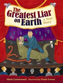 The Greatest Liar on Earth: A True Story