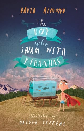cover image The Boy Who Swam with Piranhas