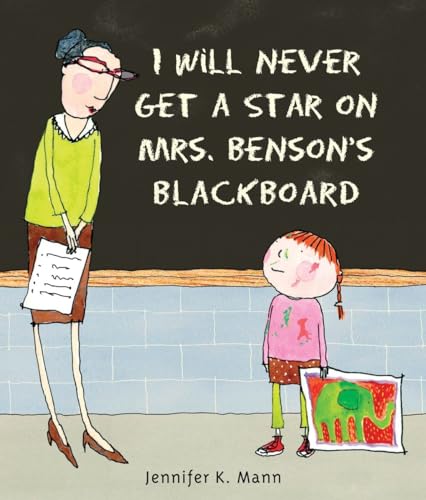 cover image I Will Never Get a Star on Mrs. Benson’s Blackboard