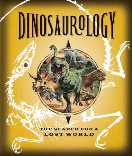 cover image Dinosaurology: The Search for a Lost World