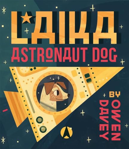 cover image Laika: Astronaut Dog