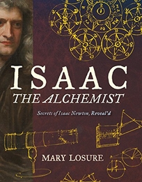 Isaac the Alchemist: Secrets of Isaac Newton
