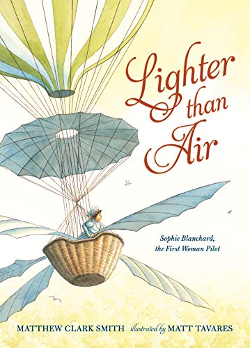 cover image Lighter Than Air: Sophie Blanchard, the First Woman Pilot