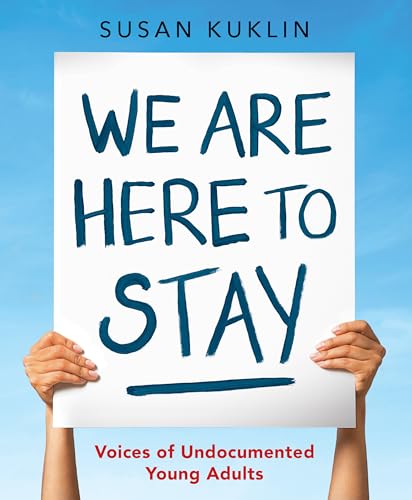 cover image We Are Here to Stay: Voices of Undocumented Young Adults