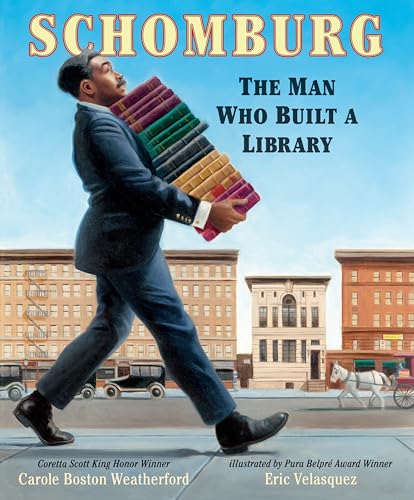 cover image Schomburg: The Man Who Built a Library